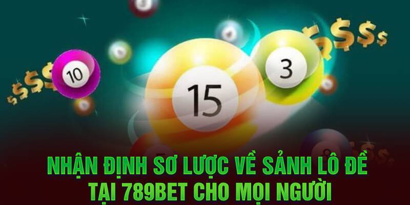 Cá cược lô đề tại 789Bet có cơ hội nhận thưởng lớn