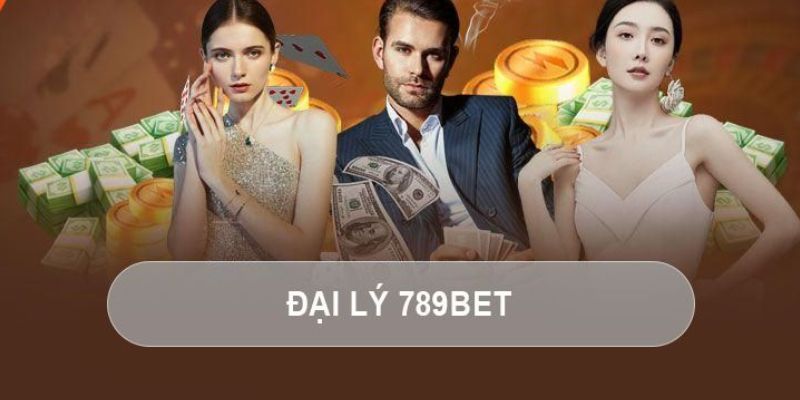 Đại lý 789Bet là cầu nối giữa nhà cái và người tham gia